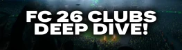 FC 26 Clubs and Archetypes Exciting Update!